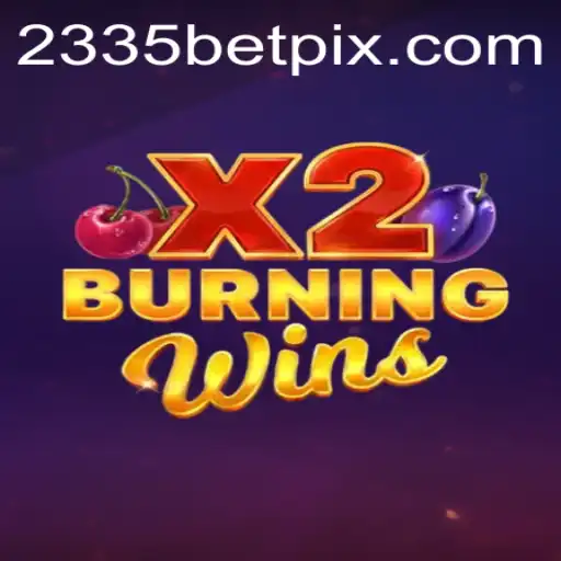 Descubra as Emoções do BurningWinsX2 com 2335bet