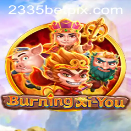 Explorando o Mundo de BurningXiYou: Aventura e Estratégia no Universo de 2335bet